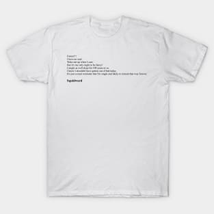 Squidward Quotes From SpongeBob SquarePants T-Shirt